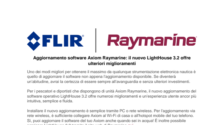 Raymarine: Aggiornamento software Axiom Raymarine: il nuovo LightHouse 3.2 offre ulteriori miglioramenti