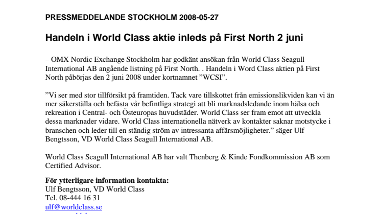 HANDELN I WORLD CLASS AKTIE INLEDS PÅ FIRST NORTH 2 JUNI