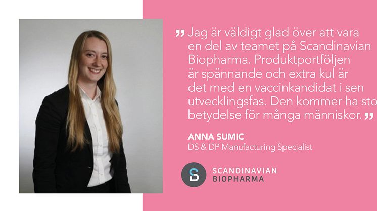  Anna Sumic, Drug Substance och Drug Product Manufacturing Specialist på Scandinavian Biopharma 