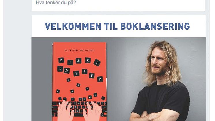 Invitasjon: Alf Kjetil Walgermo lanserer sin nye roman "Kjære søster"