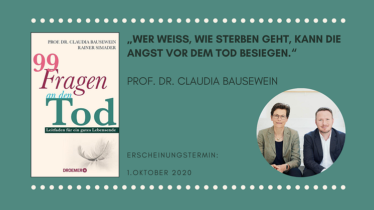 99 Fragen an den Tod. Über Bedürfnisse und Gefühle am Ende des Lebens – und wie wir damit umgehen.