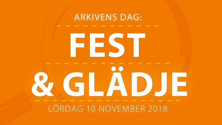 Fest & Glädje på Arkivens Dag 2018