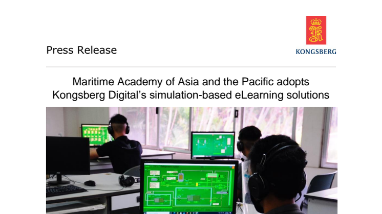 Maritime Academy of Asia and the Pacific adopts Kongsberg Digital’s simulation-based eLearning solutions