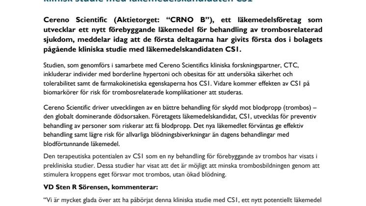 Cereno Scientific meddelar att de första deltagarna doserats i klinisk studie med läkemedelskandidaten CS1