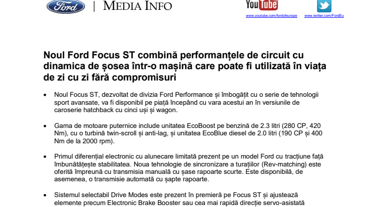 Noul Ford Focus ST combină performanțele de circuit cu dinamica de șosea într-o mașină care poate fi utilizată în viața de zi cu zi fără compromisuri