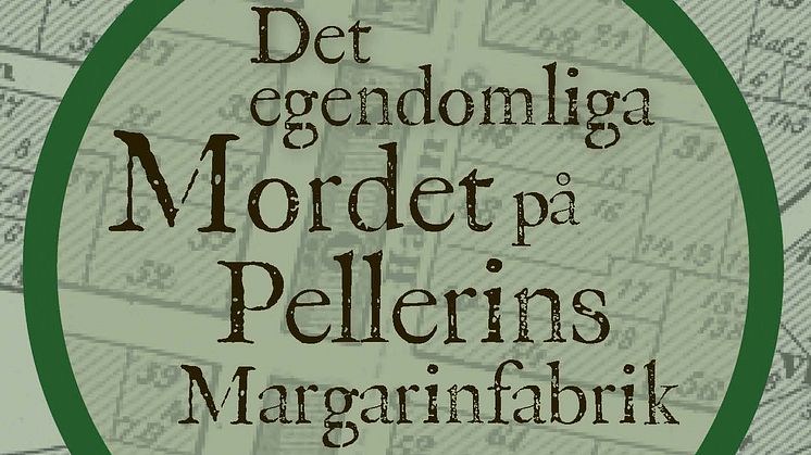 Det egendomliga mordet på Pellerins Maragrinfabrik_Omslag_FRAM