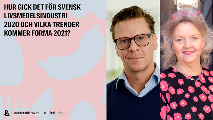 Carl Eckerdal, Livsmedelsföretagen, och Ingela Stenson, United Minds