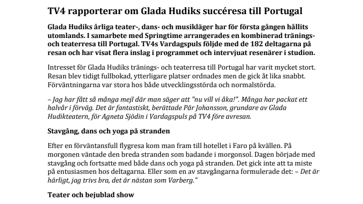 TV4 rapporterar om Glada Hudiks succéresa till Portugal