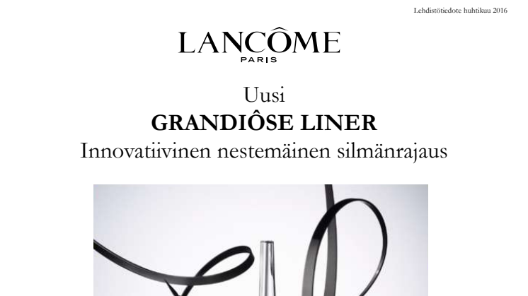 Lancômen uusi GRANDIÔSE LINER: innovatiivinen nestemäinen silmänrajaus