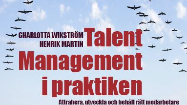 Ny bok: Talent Management i praktiken av Charlotta Wikström och Henrik Martin