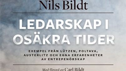 Ny bok: Ledarskap i osäkra tider - exempel från Lützen, Poltava, Austerlitz och egna erfarenheter av entreprenörskap