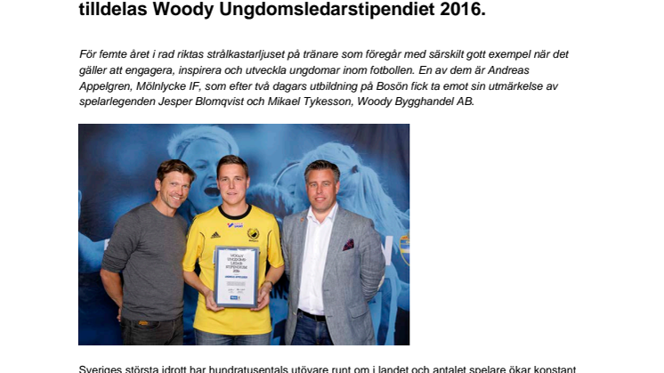 Andreas Appelgren, Mölnlycke IF,  tilldelas Woody Ungdomsledarstipendiet 2016