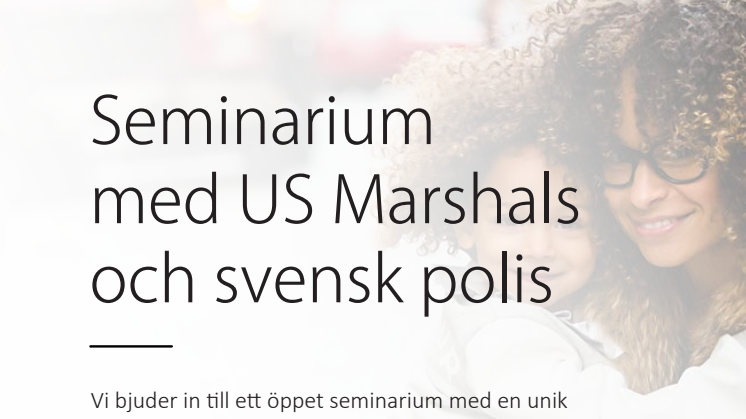 Seminarium med US Marshals och svensk polis 