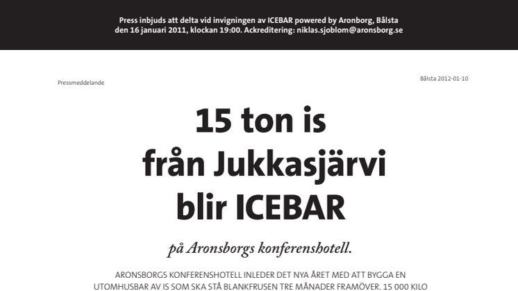 15 ton is från Jukkasjärvi blir ICEBAR på Aronsborgs konferenshotell