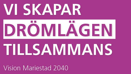 Kommunfullmäktige i Mariestads antar Vision 2040 - Vi skapar drömlägen tillsammans