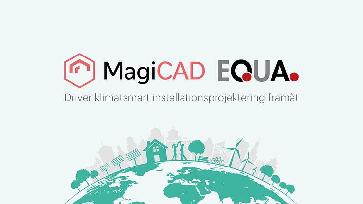 MagiCAD Group och EQUA Simulation kommer tillsammans driva hållbarhet inom installationsprojektering