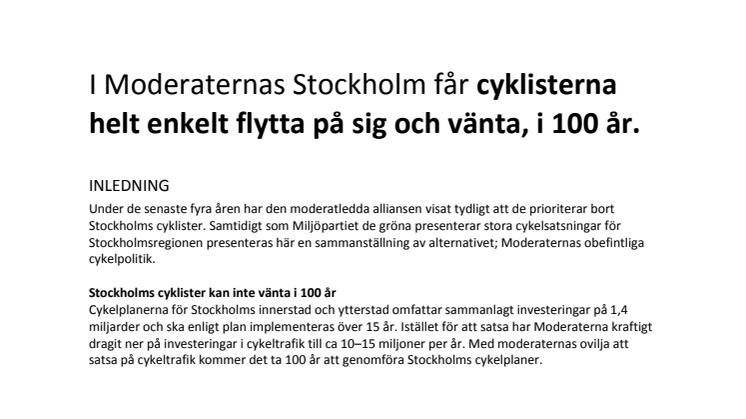 I Moderaternas Stockholm får cyklisterna helt enkelt flytta på sig och vänta, i 100 år
