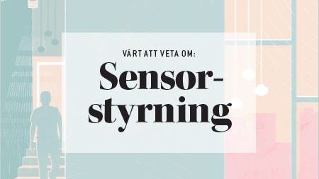 Den nya teknikguiden, utgiven av Belysningsbranschen, är ett hjälpmedel för rätt val av sensorer. 