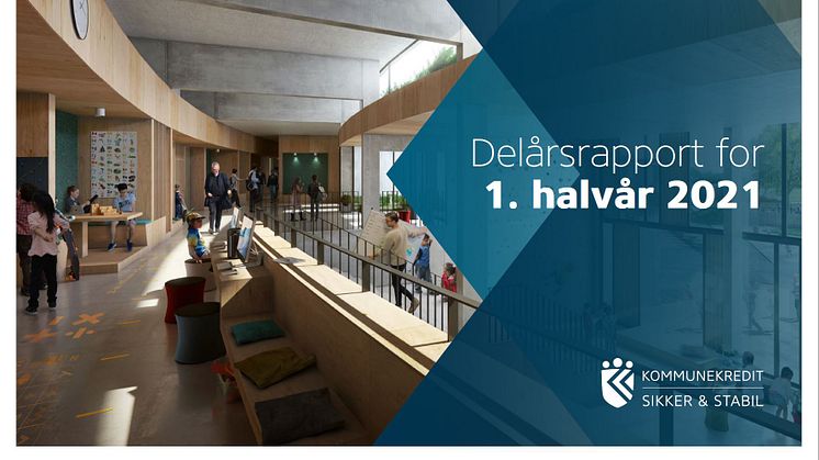 KommuneKredit offentliggør Delårsrapport for 1. halvår 2021