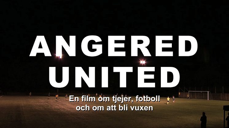 Angered United SVT-premiär 13 mars 2014 20.00