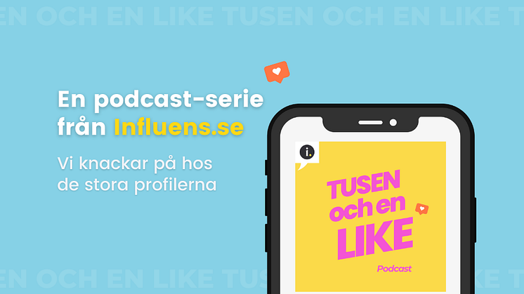 Influens.se lanserar podcast - Tusen och en like