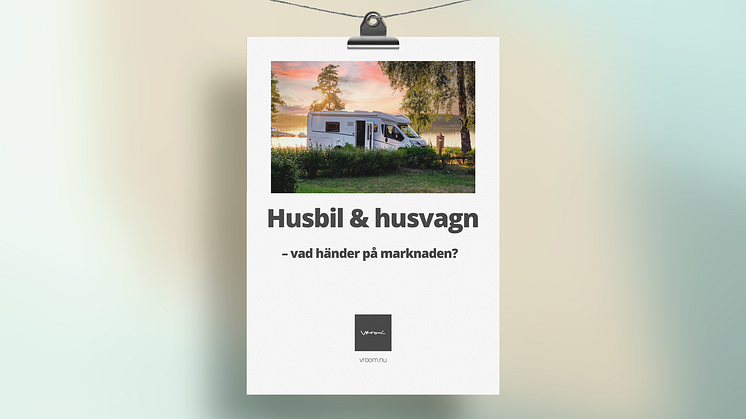 Husbil och husvagn – vad händer på marknaden?