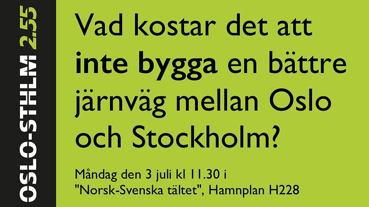 Måndag den 3 juli kl 11.30 i "Norsk-Svenska tältet", Hamnplan H228