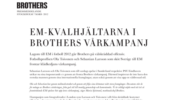 EM-KVALHJÄLTARNA I BROTHERS VÅRKAMPANJ