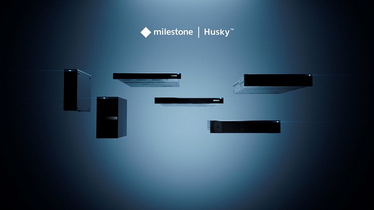 Milestone Systems launches new Husky™ appliances with optimal performance and reliability