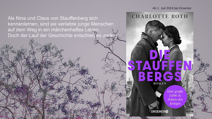 Der historische Roman über eine große Liebe: "Die Stauffenbergs" von Charlotte Roth