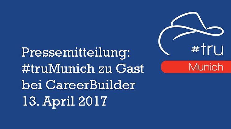 Die #truMunity trifft sich erstmals im München - bei CareerBuilder (Bildquelle: © https://trumunity.com) 