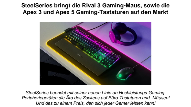 Pressemitteilung: SteelSeries bringt die Rival 3 Gaming-Maus, sowie die Apex 3 und Apex 5 Gaming-Tastaturen auf den Markt (unter Embargo bis 21.01.2020, 15:00 Uhr CET)