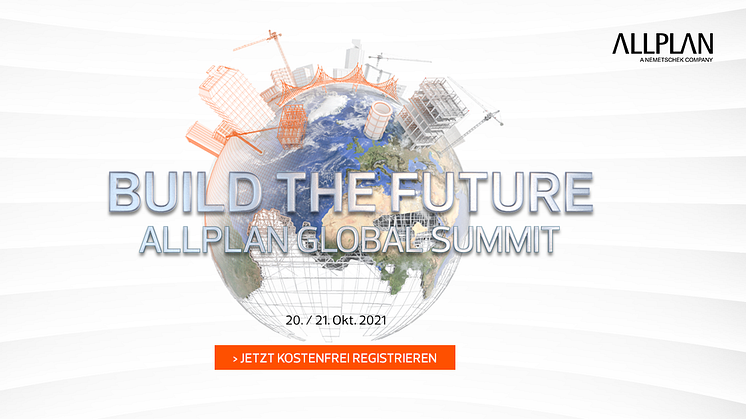 ALLPLAN stellt auf seiner ersten virtuellen Konferenz „Build the Future: ALLPLAN Global Summit" am 20./21. Oktober 2021 Trends in der AEC-Branche sowie die neue Version Allplan 2022 vor.