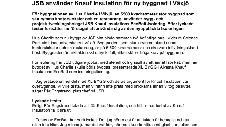 JSB använder Knauf Insulation för ny byggnad i Växjö