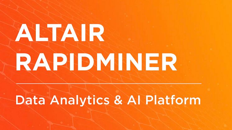 Altair® RapidMiner® plattformen för dataanalys och AI blir mer integrerad, kraftfullare och enklare att använda med uppgraderingar som ytterligare stärker dess position som ett heltäckande, end-to-end och unikt erbjudande.