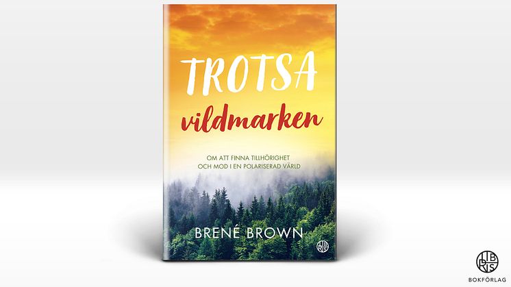 Brené Brown med ny bok: "Sann tillhörighet kräver inte att vi förändrar vilka vi är. Det kräver att vi är dem vi är."