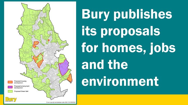 ​Bury publishes its proposals for homes, jobs and the environment