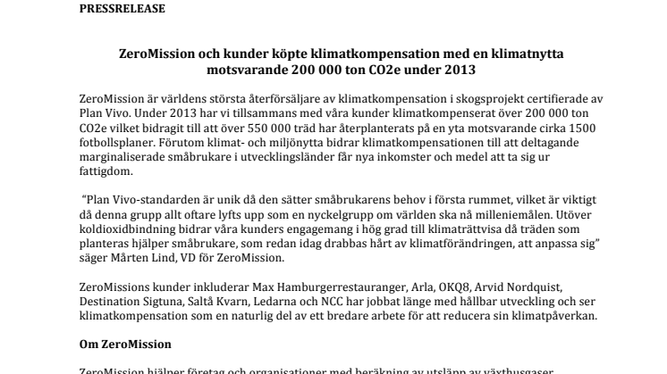ZeroMission med kunder köpte klimatkompensation med en klimatnytta motsvarande 200 000 ton CO2e under 2013 