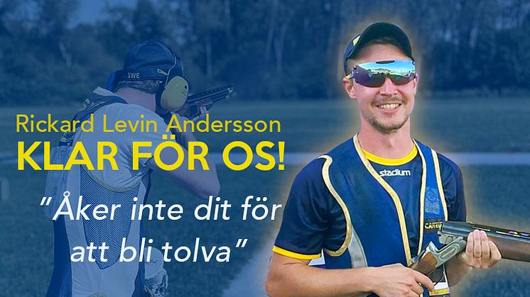 Rickard Levin Andersson - Göteborgsskytten kommer ingå i sommarens svenska OS-trupp. Siktet är inställt på att vinna. 