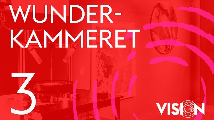 Ny kunstpodcast VISION: Wunderkammeret