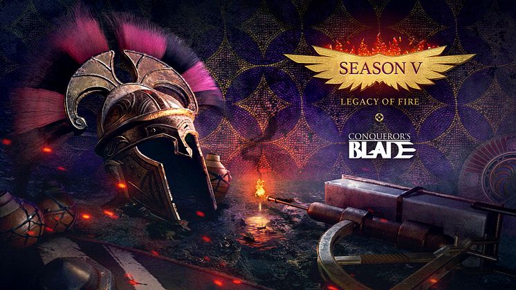 SEASON V: LEGACY OF FIRE IGNITES CONQUEROR’S BLADE ON OCTOBER 13