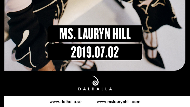 MS. LAURYN HILL TILL DALHALLA