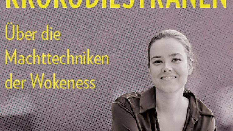 Generation Krokodilstränen: Über die Machttechniken der Wokeness