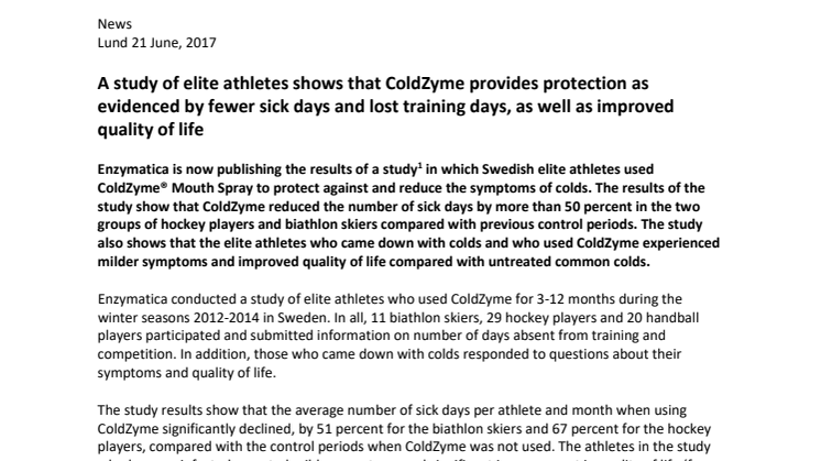 A study of elite athletes shows that ColdZyme provides protection as evidenced by fewer sick days and lost training days, as well as improved quality of life
