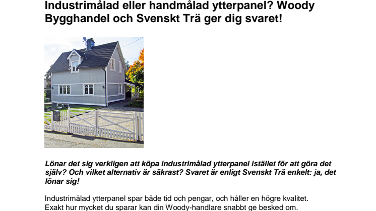 Industrimålad eller handmålad ytterpanel? Woody Bygghandel och Svenskt Trä ger dig svaret!