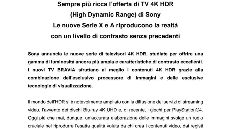 Sempre più ricca l’offerta di TV 4K HDR (High Dynamic Range) di Sony  Le nuove Serie X e A riproducono la realtà con un livello di contrasto senza precedenti