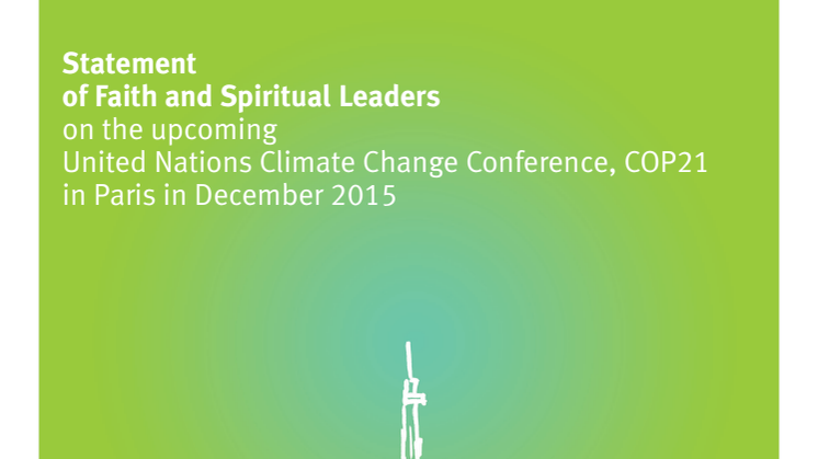 Statement of Faith and Spiritual Leaders on the upcoming United Nations Climate Change Conference, COP21 in Paris in December 2015