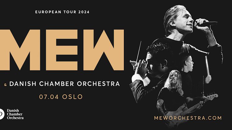 MEW & DANISH CHAMBER ORCHESTRA INNTAR OSLO KONSERTHUS NESTE ÅR!