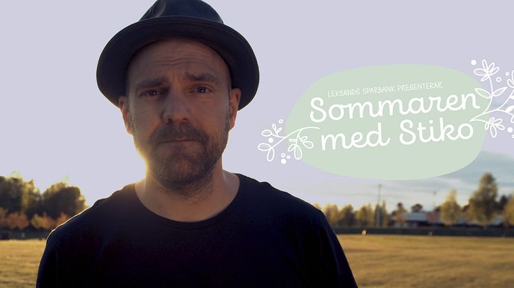 Stiko Per Larsson gör filmserien "Sommaren med Stiko" tillsammans med Leksands Sparbank.