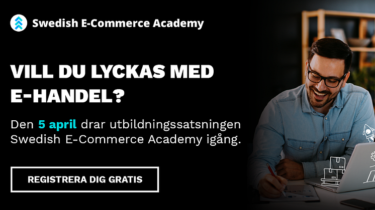 Premiär för Swedish E-Commerce Academy: Ny rapport visar att hälften av svenska företag saknar kunskap för att lyckas med sin e-handel